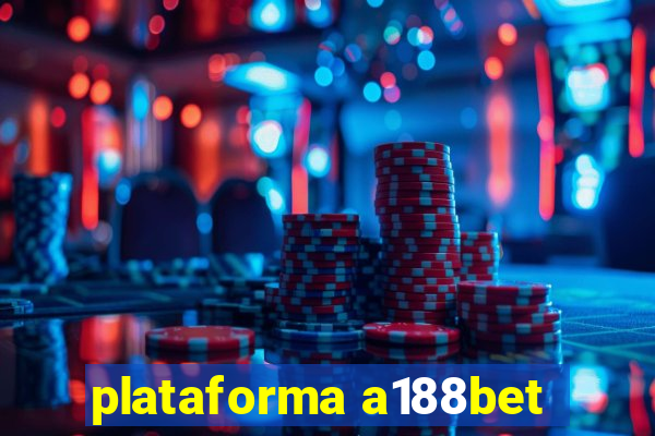 plataforma a188bet